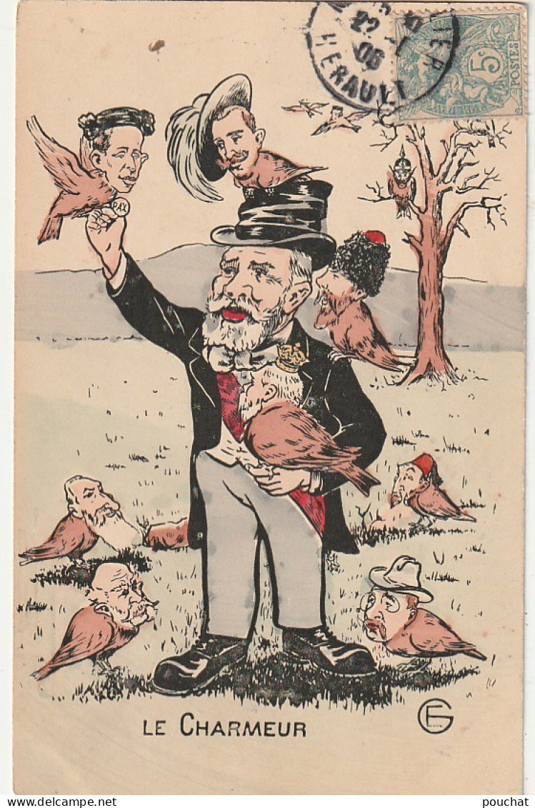 UR 26- " LE CHARMEUR " - ILLUSTRATEUR  - CARTE SATIRIQUE  PRESIDENT LOUBET ET HOMOLOGUES ETRANGERS ( PIGEONS HUMANISES ) - Satirical