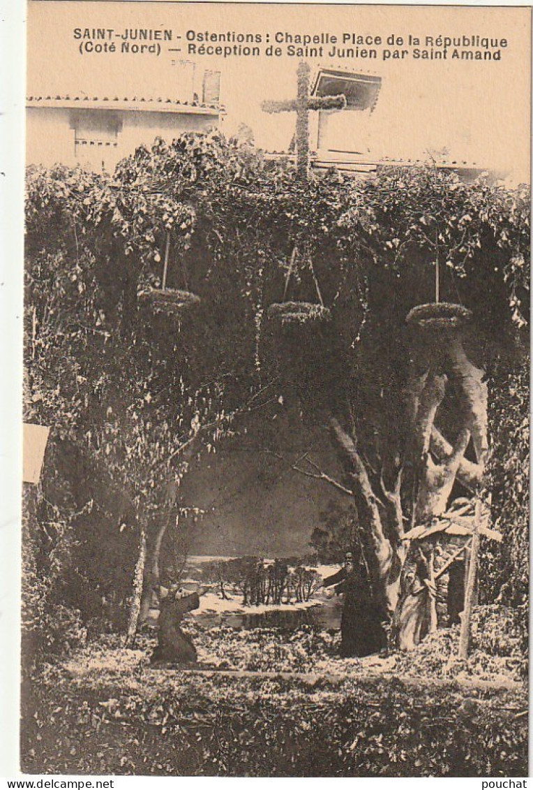 VE 6-(87) SAINT JUNIEN - OSTENSIONS : CHAPELLE  PLACE DE LA REPUBLIQUE - RECEPTION DE SAINT JUNIEN PAR SAINT AMAND - Saint Junien