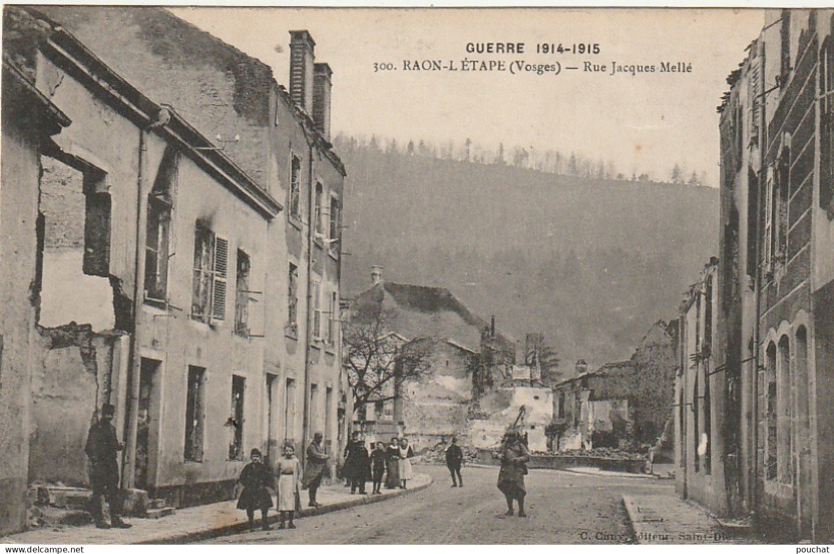 VE 10-(88) GUERRE 1914/1915 - RAON L' ETAPE - RUE JACQUES MELLE  - ANIMATION - RUINES - 2 SCANS - Raon L'Etape