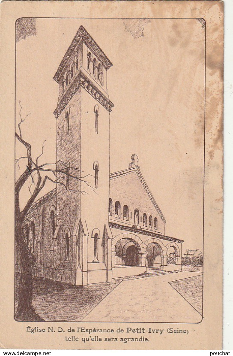 VE 19-(94) EGLISE NOTRE DAME DE L' ESPERANCE DE PETIT IVRY TELLE QU' ELLE SERA AGRANDIE - ILLUSTRATION - 2 SCANS - Ivry Sur Seine