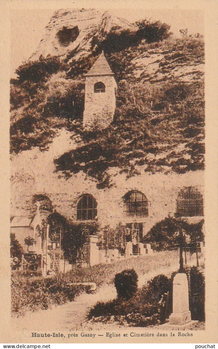 VE 20-(95) HAUTE ISLE  , PRES GASNY - EGLISE ET CIMETIERE DANS LA ROCHE - 2 SCANS - Other & Unclassified