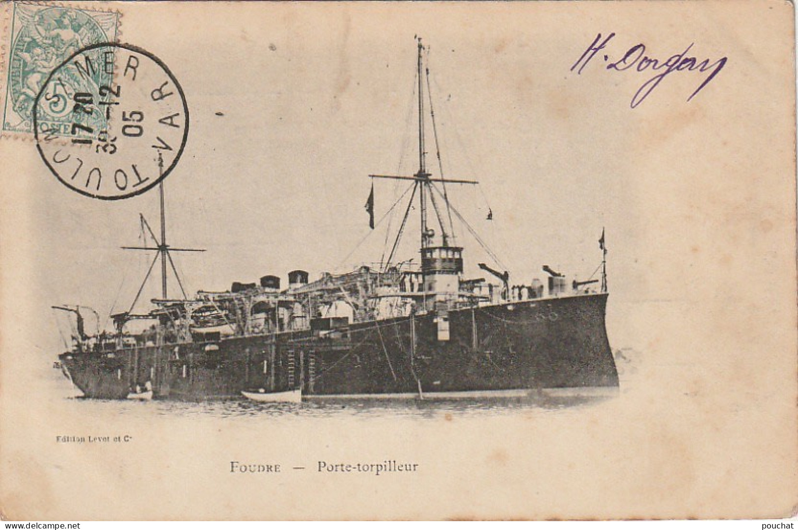 VE 23- MARINE MILITAIRE - PORTE TORPILLEUR " FOUDRE " - EDIT LEVET ET Cie - 2 SCANS - Warships