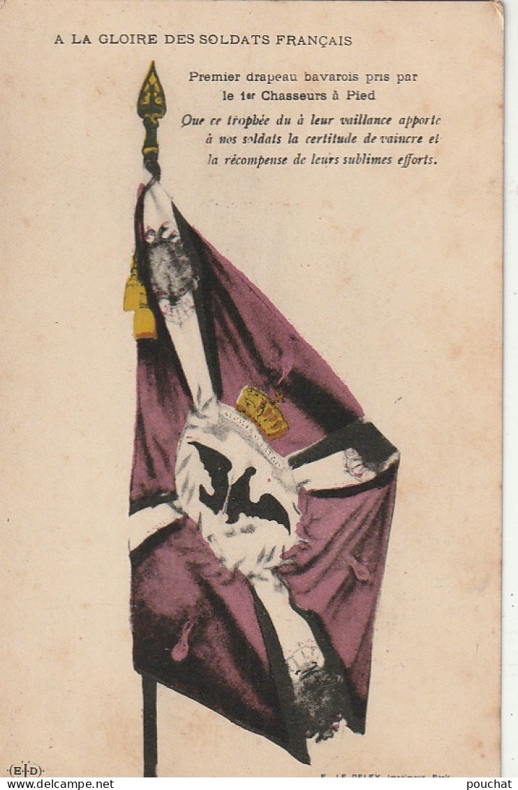 VE 23- LA GLOIRE DES SOLDATS FRANCAIS - 1er DRAPEAU BAVAROIS PRIS PAR LE 1er  CHASSEURS A PIED - Regiments