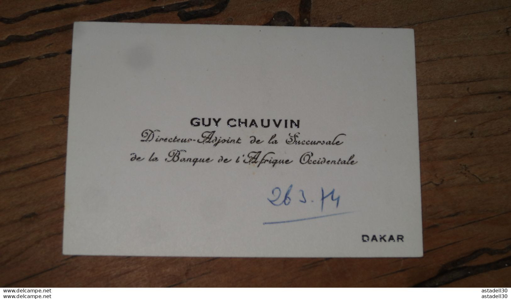 Carte De Visite De Guy CHAUVIN, Directeur Adjoint Banque Afrique Occidentale A DAKAR, SENEGAL   ......... E1-42 - Cartes De Visite