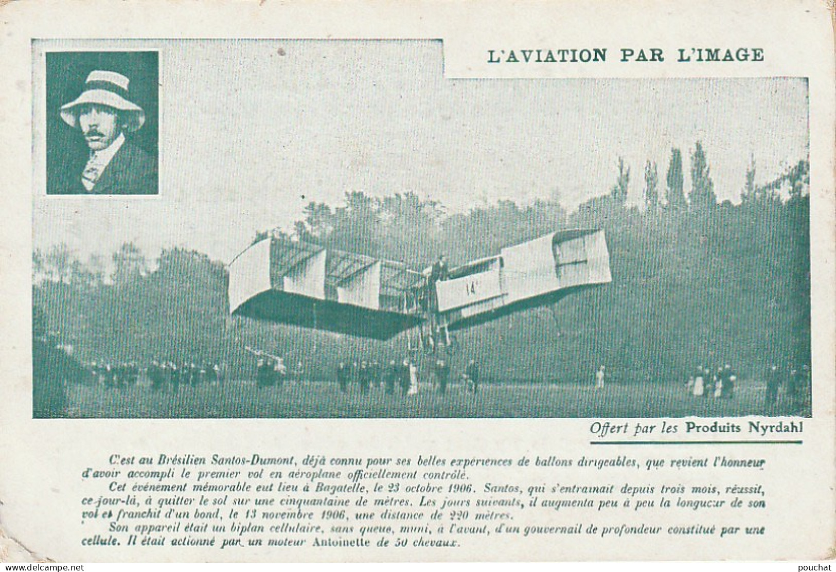 VE 24- BIPLAN CELLULAIRE PILOTE PAR SANTOS DUMONT (1906) - PORTRAIT- L' AVIATION PAR L' IMAGE - CARTE PUB NYRDAHL - Sonstige & Ohne Zuordnung