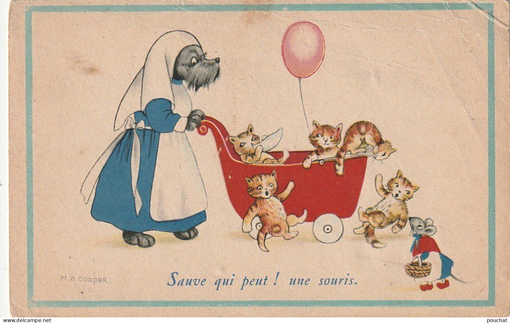 VE 26- " SAUVE QUI PEUT ! UNE SOURIS " - CHIENNE NOUNOU HUMANISEE AVEC LANDAU DE CHATONS- ILLUSTRATEUR M. B COOPER - Chiens