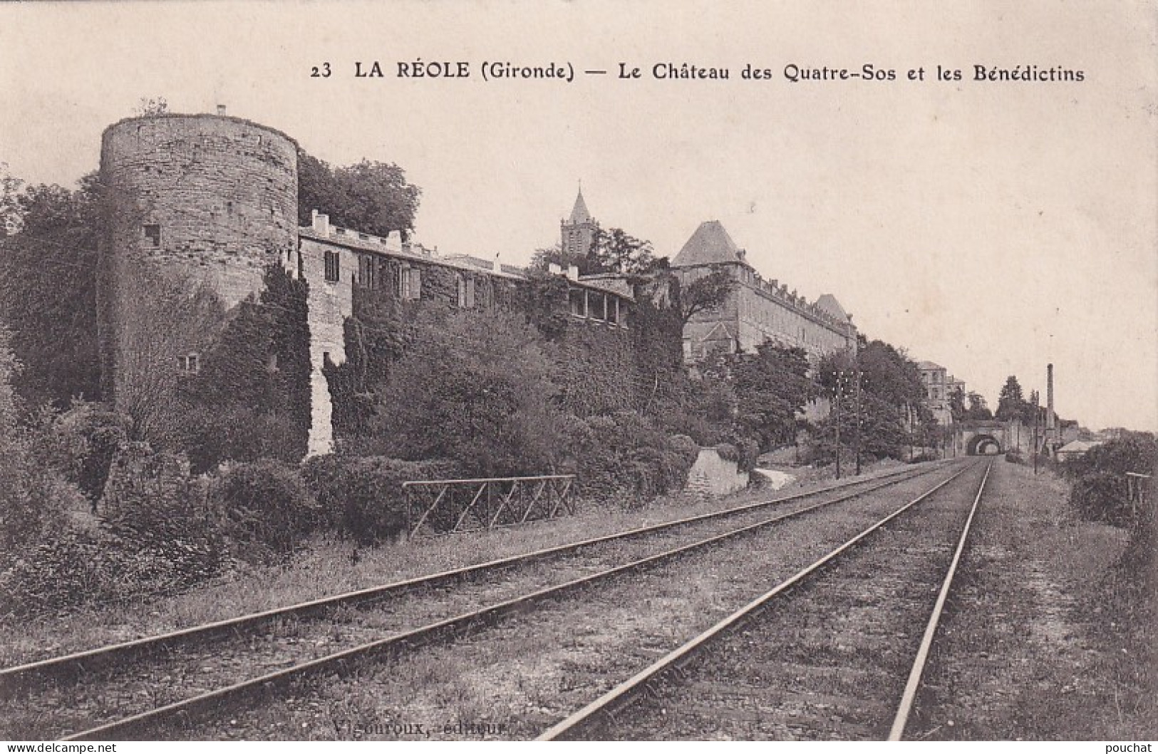 TE Nw29-(33) LA REOLE - LE CHATEAU DES QUATRE SOS ET LES BENEDICTINS - VOIES FERREES - La Réole