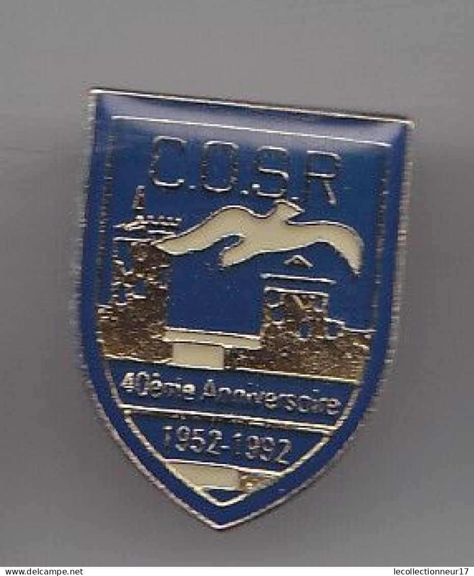 Pin's C.O.S.R. 40 Eme Anniversaire 1952-1992 En Charente Maritime Dpt 17 Réf 5779 - Städte