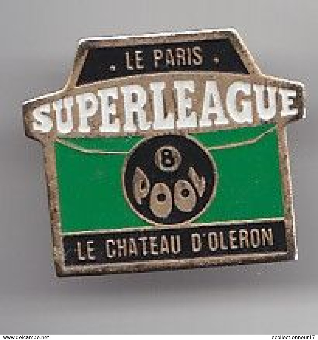 Pin's Le Paris Le Château D'Oléron 8 Pool Superleague En Charente Maritime Dpt 17 Réf 1841 - Città