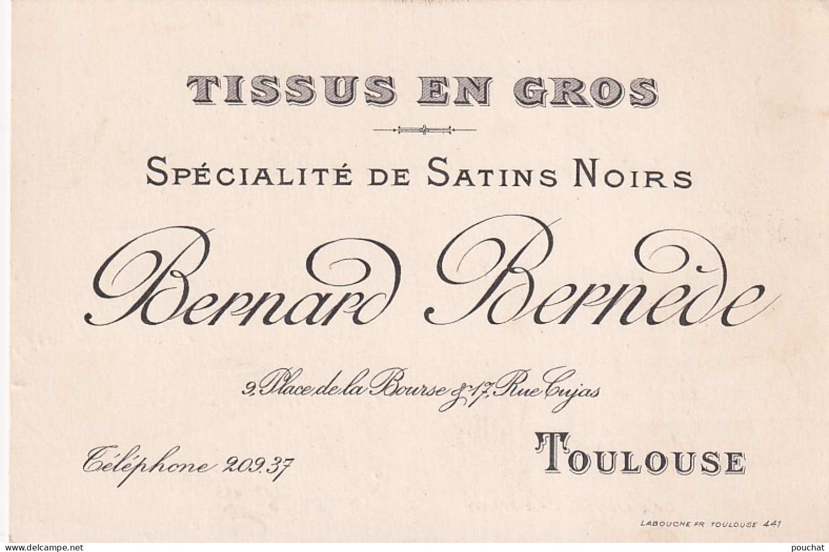 UR Nw43-(31) TISSUS EN GROS , B. BERNEDE - SPECIALITE DE SATINS NOIRS - CARTE DE VISITE , AVIS DE PASSAGE - Tarjetas De Visita