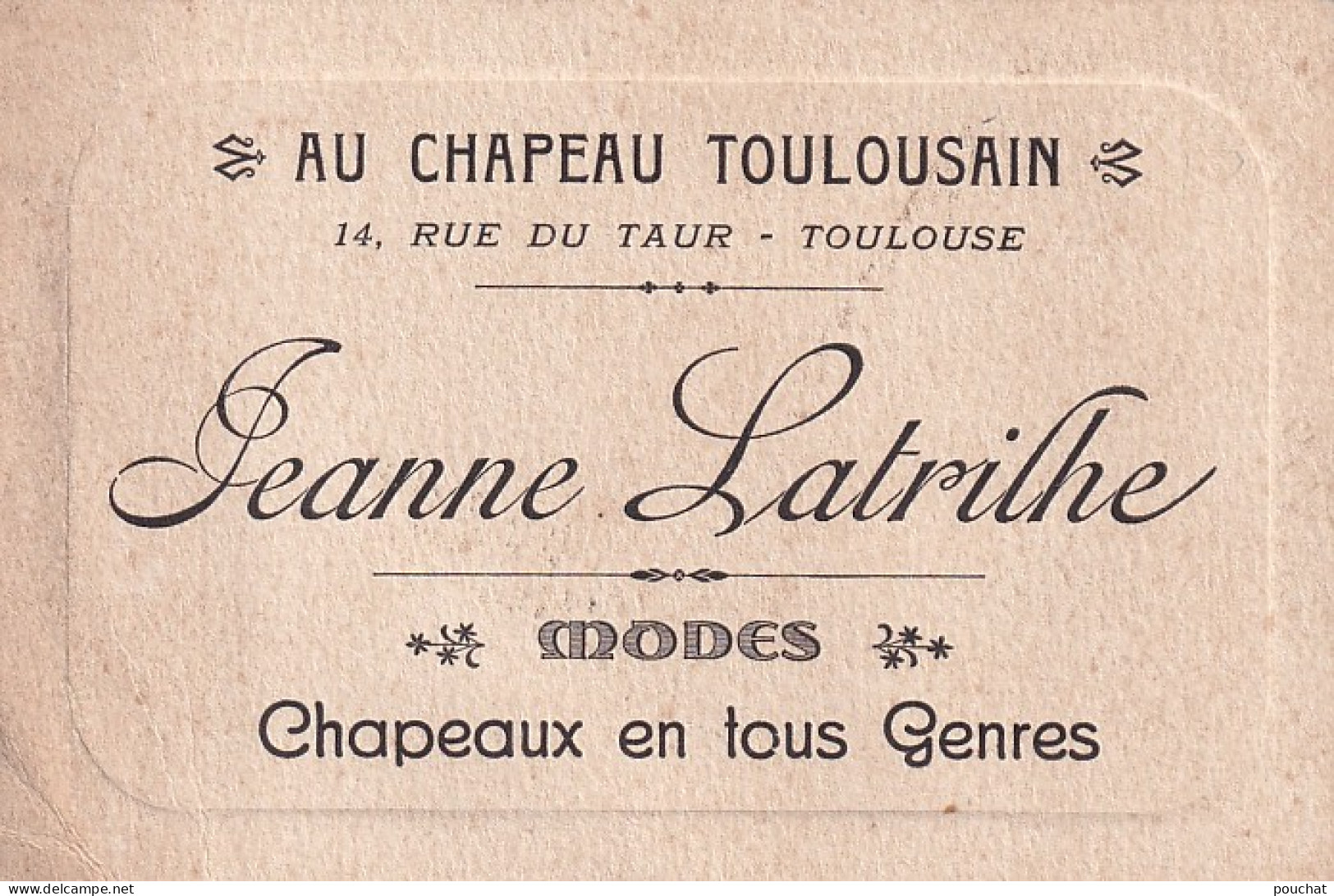 UR Nw43-(31) AU CHAPEAU TOULOUSAIN , RUE DU TAUR , TOULOUSE  - CARTE DE VISITE JEANNE LATRILHE - Visitekaartjes