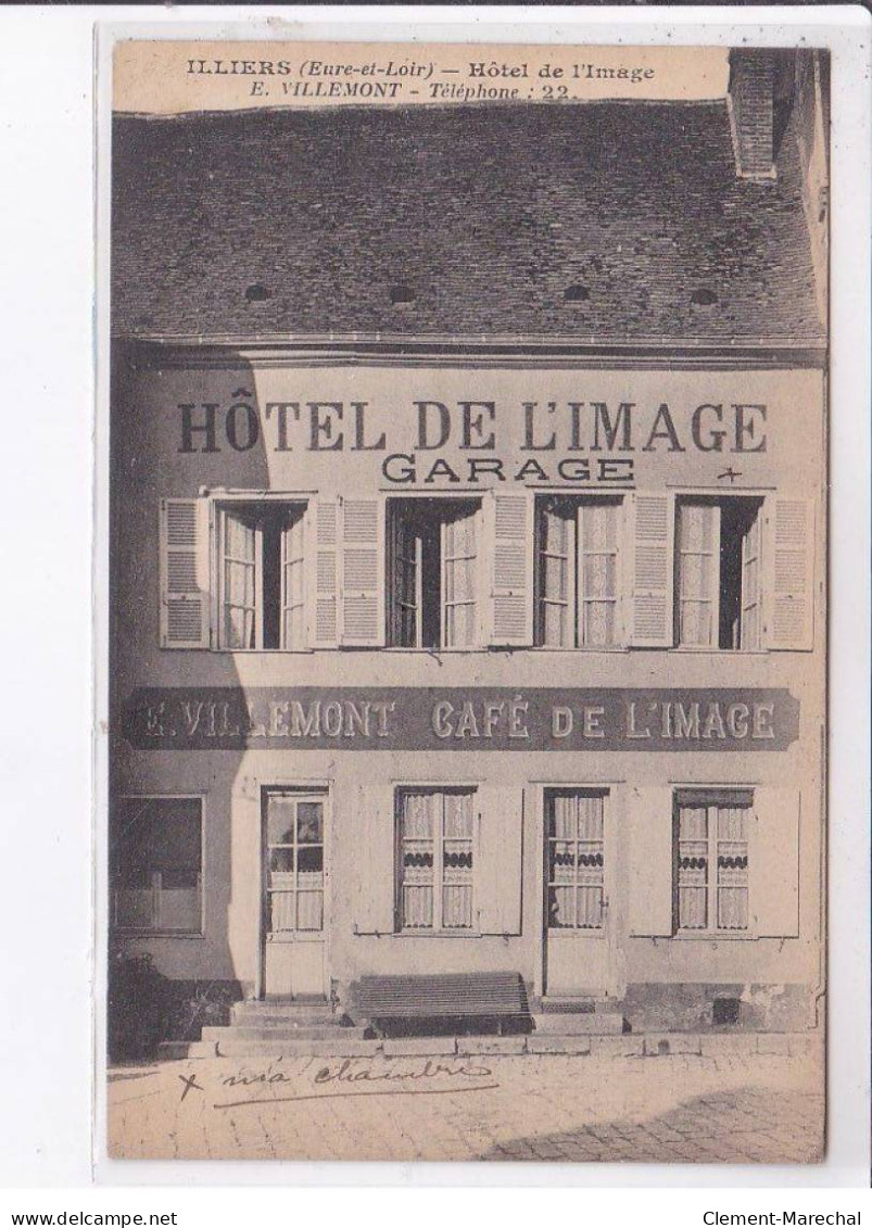 ILLIERS: Hôtel De L'image, E. Villemont, Garage, Café De L'image - Très Bon état - Illiers-Combray