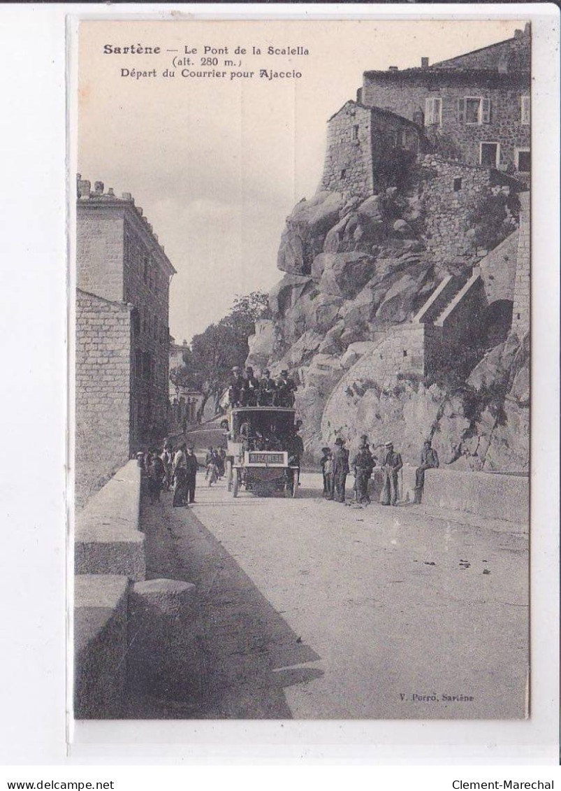 SARTENE: Le Pont De La Scalella, Départ Du Courrier Pour Ajaccio - Très Bon état - Sartene