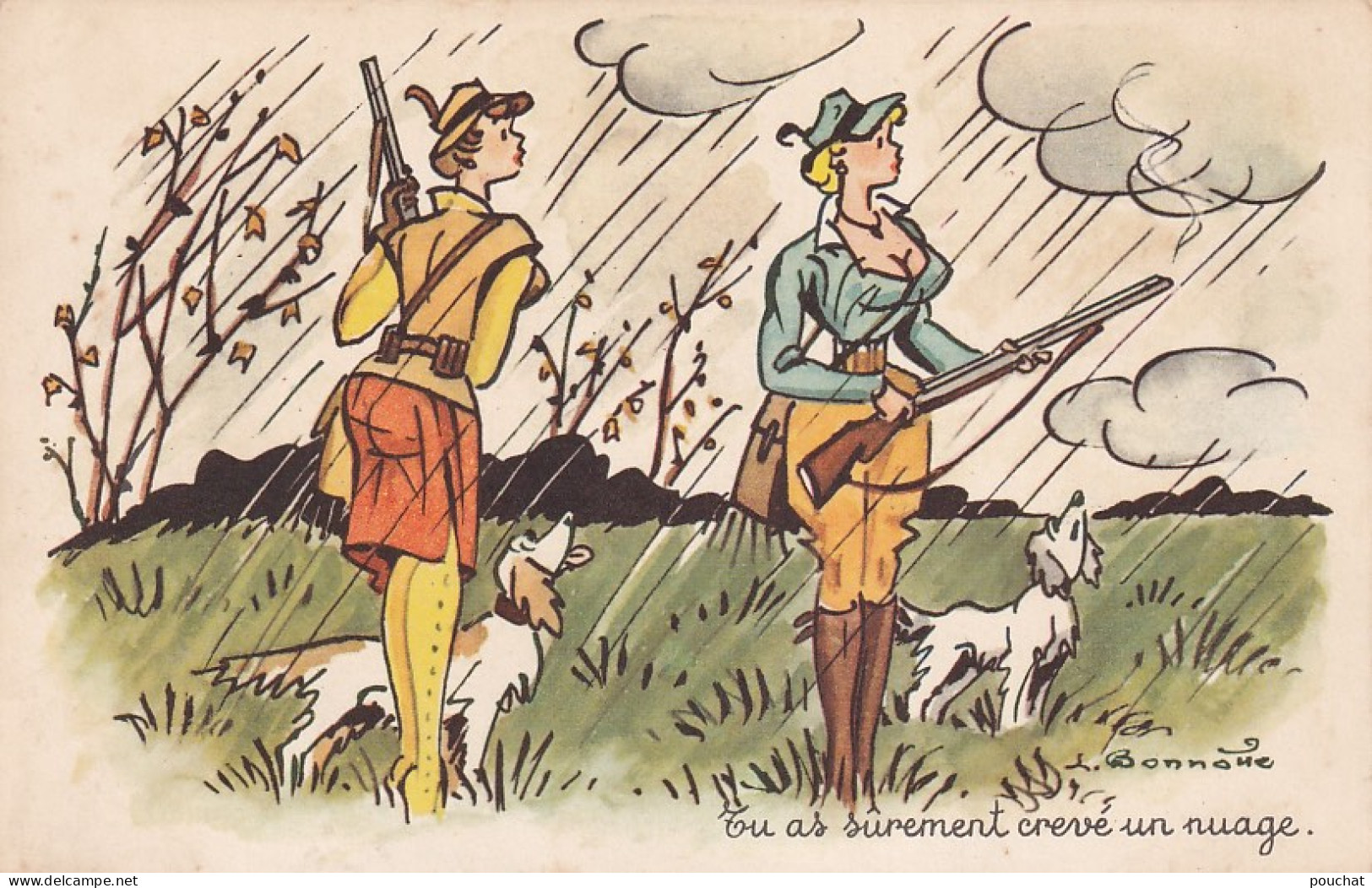 UR Nw45- TU AS SUREMENT CREVE UN NUAGE - COUPLE DE CHASSEUSES SOUS LA PLUIE - ILLUSTRATEUR BONNOTTE - Bonnotte