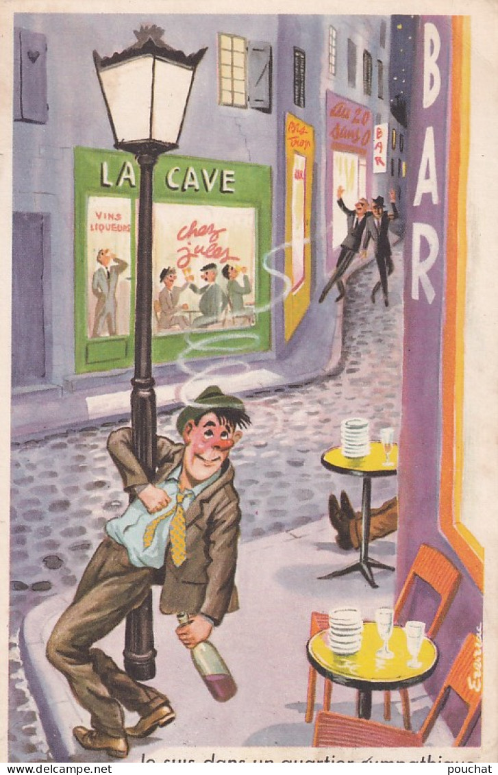 UR Nw45- " JE SUIS DANS UN QUARTIER SYMPATHIQUE " - HOMME AVINE - ILLUSTRATEUR  - Humor