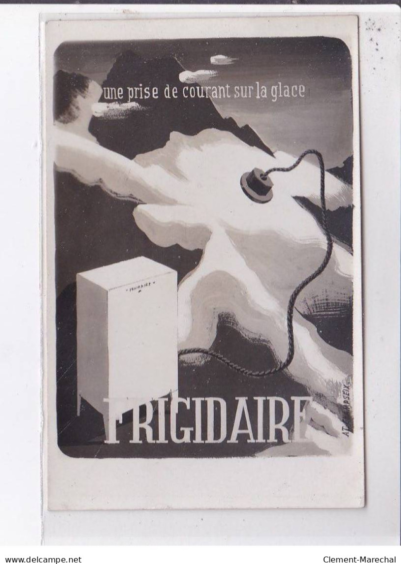 PUBLICITE: Une Prise De Courant Sur La Glace, Frigidaire, Montagne, Neige, Champseix - Très Bon état - Reclame