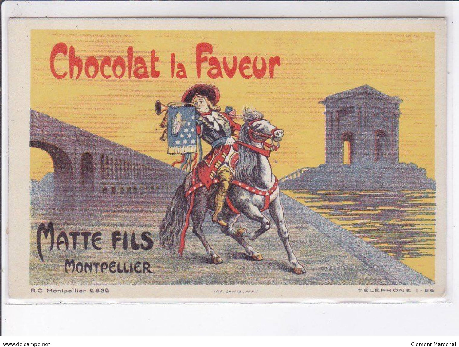 PUBLICITE: Chocolat La Faveur, Matte Fils Montpelier, Chevalier - Très Bon état - Publicidad