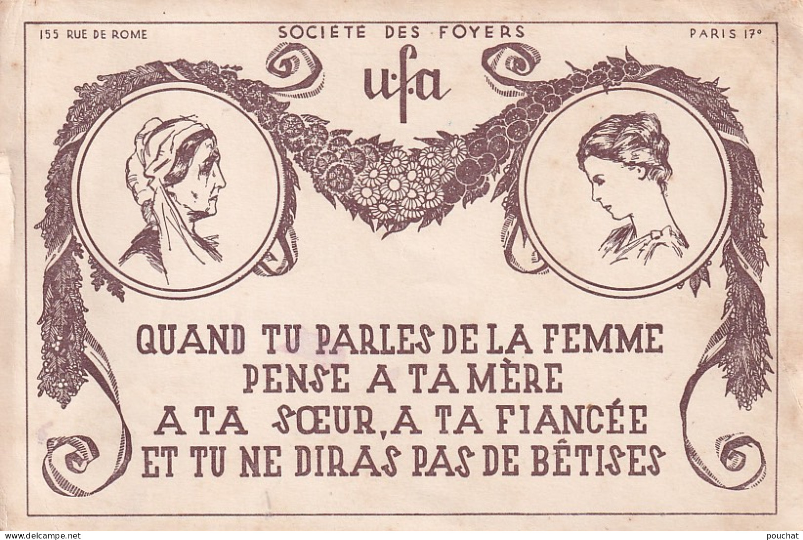 UR Nw45- STE DES FOYERS UFA - QUAND TU PARLES DE LA FEMME , PENSE A TA MERE TU NE DIRAS PAS DE BETISES - ILLUSTRATEUR - Philosophie & Pensées