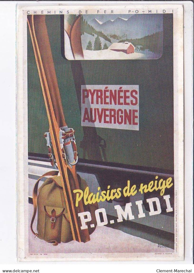 PUBLICITE: Plaisirs De Neige, P.O. Midi, Chemin De Fer, Pyrénées Auvergne, Skis - Très Bon état - Publicidad