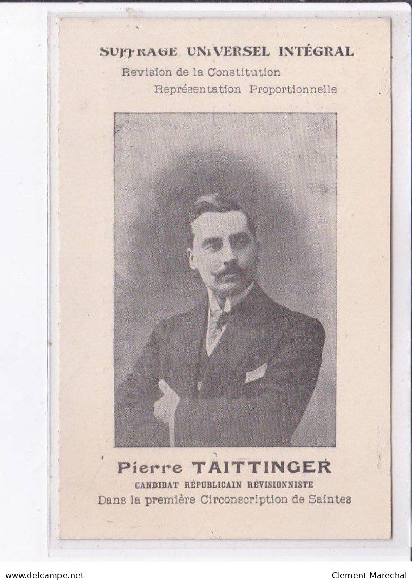 SAINTES: Suffrage Universel Intégral Pierre Taittinger - Très Bon état - Saintes
