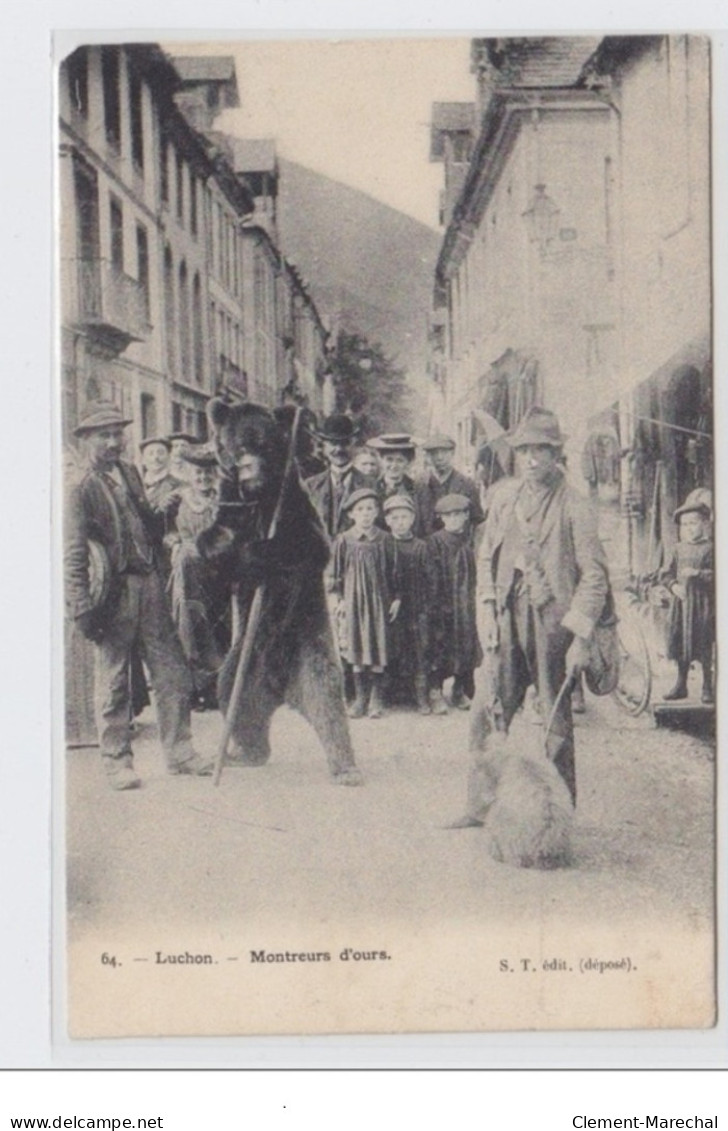 LUCHON : Les Montreurs D'ours Et De Singes - Bon état (un Coin Arrondis) - Luchon