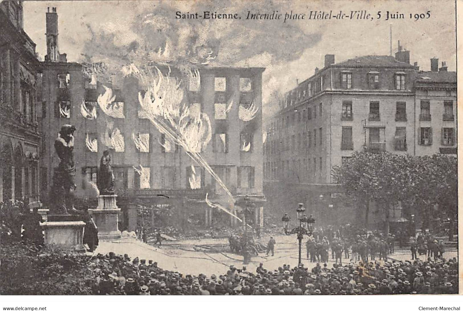 SAINT ETIENNE - Incendie Place Hôtel De Ville - 5 Juin 1905 - état - Saint Etienne