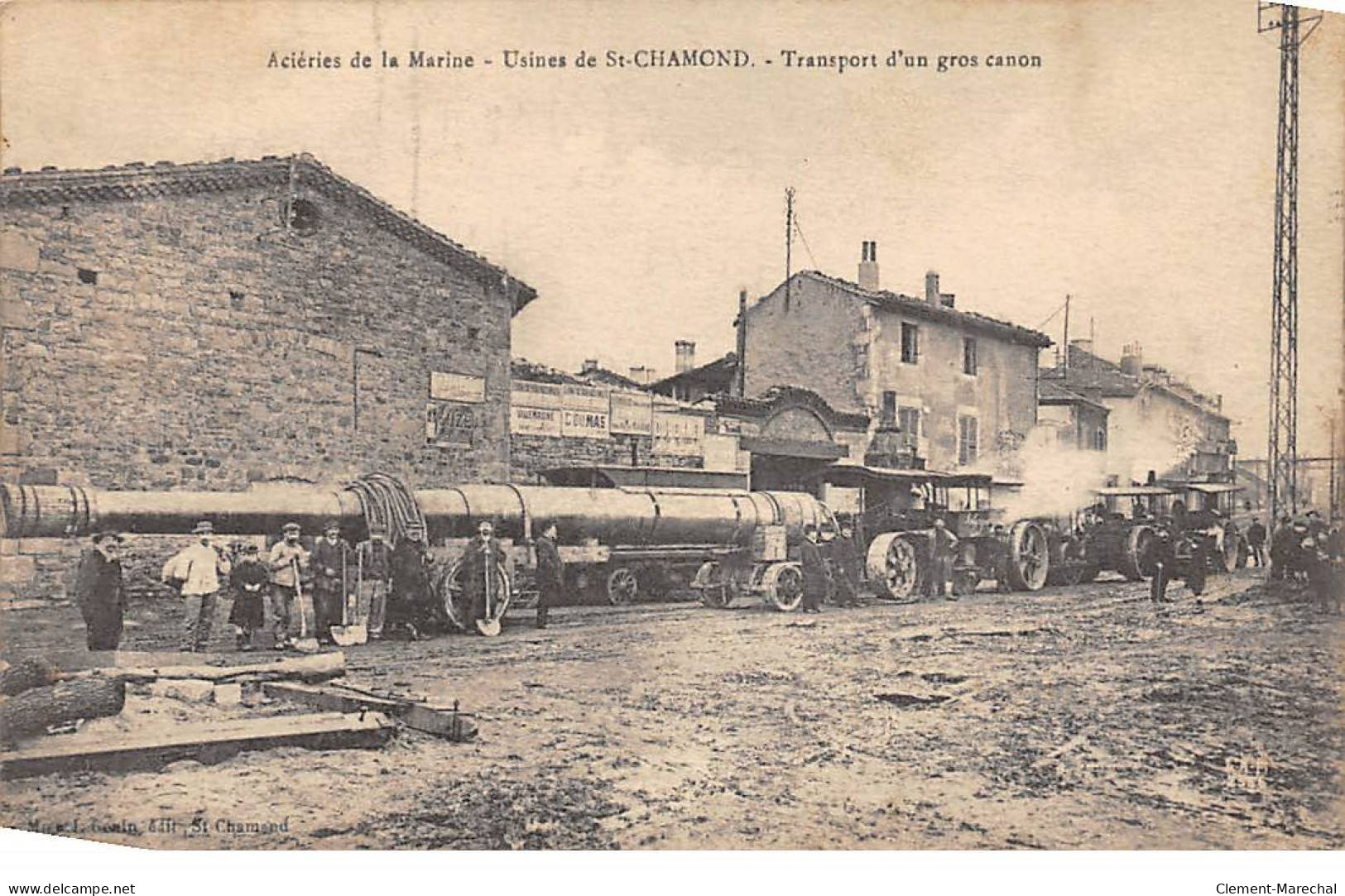 Aciéries De La Marine - Usines De SAINT CHAMOND - Transport D'un Gros Canon - Très Bon état - Saint Chamond