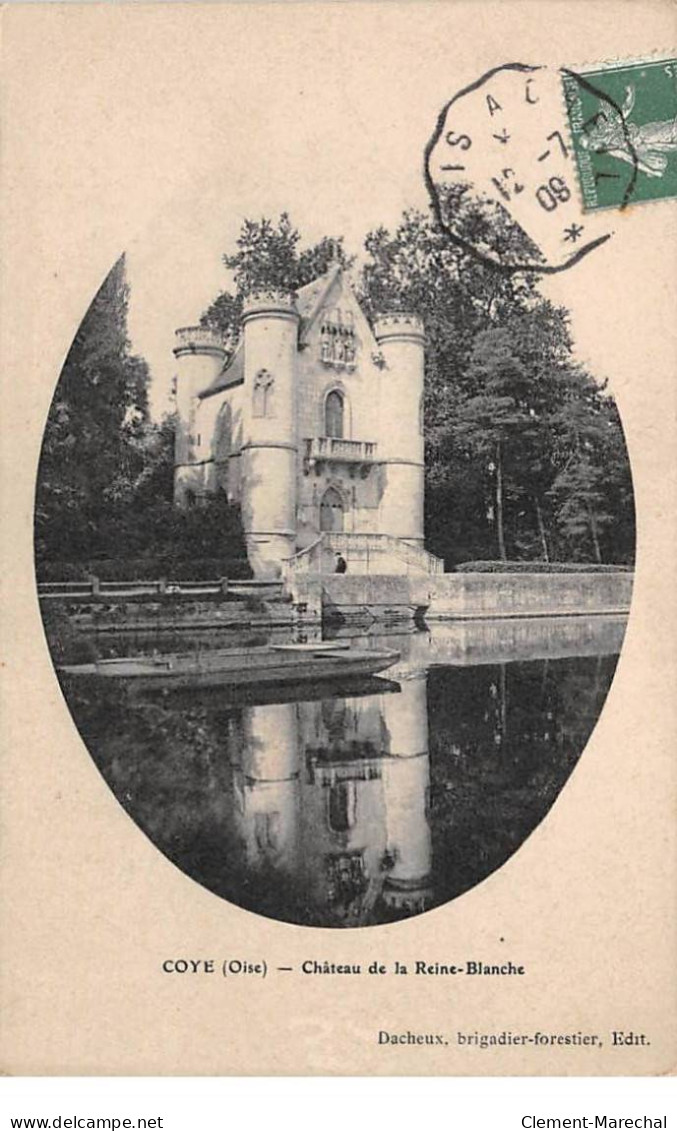 COYE - Château De La Reine Blanche - Très Bon état - Other & Unclassified