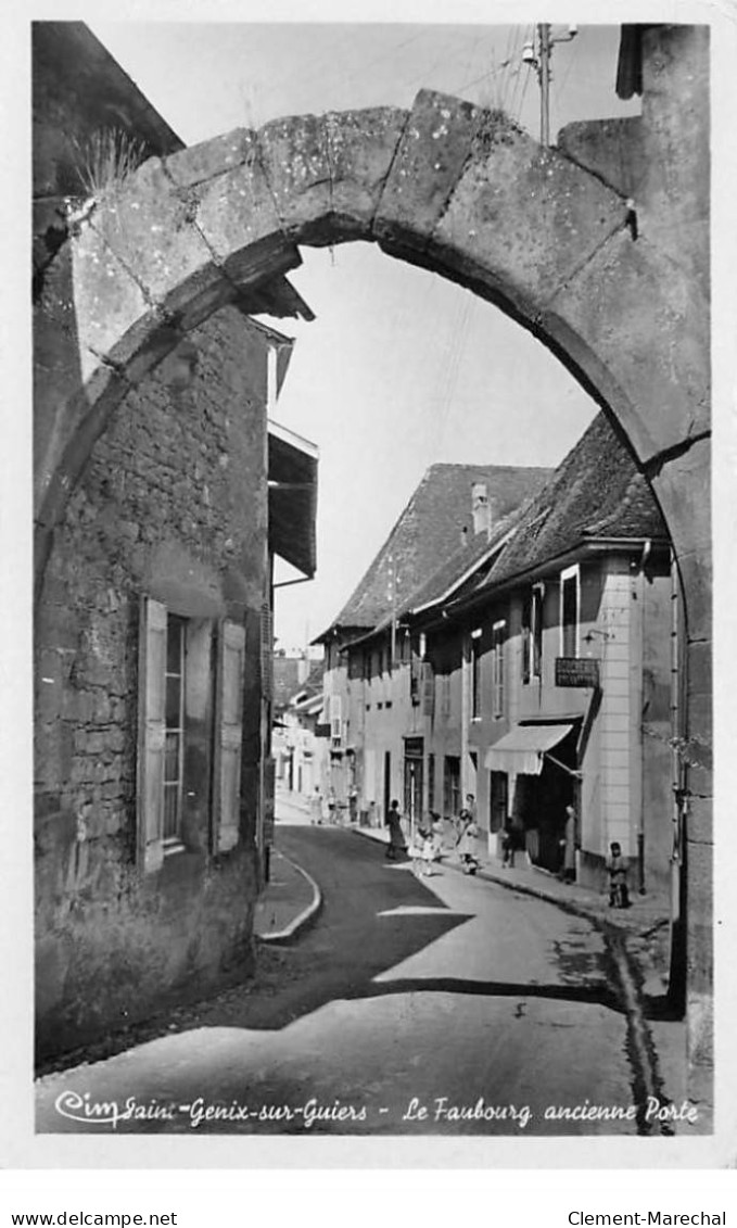 SAINT GENIX SUR GUIERS - Le Faubourg Ancienne Porte - Très Bon état - Autres & Non Classés