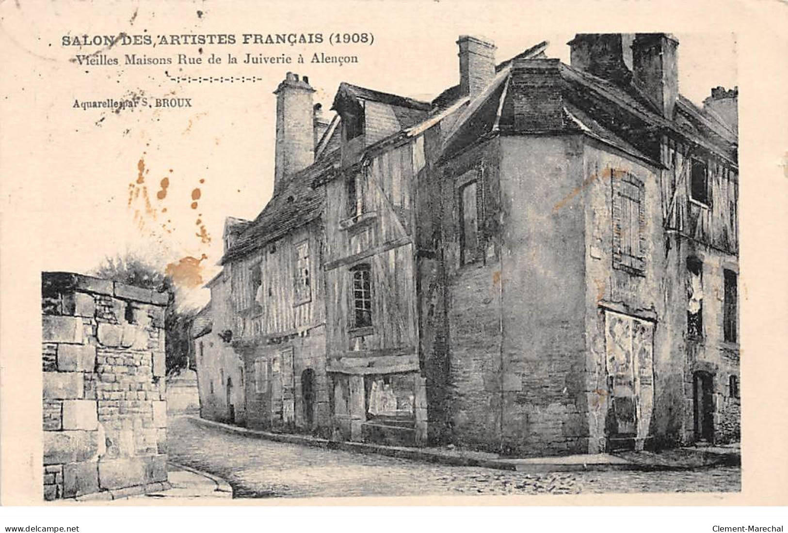 Salon Des Artistes Français 1908 - Vieilles Maisons Rue De La Juiverie à ALENCON - Très Bon état - Alencon