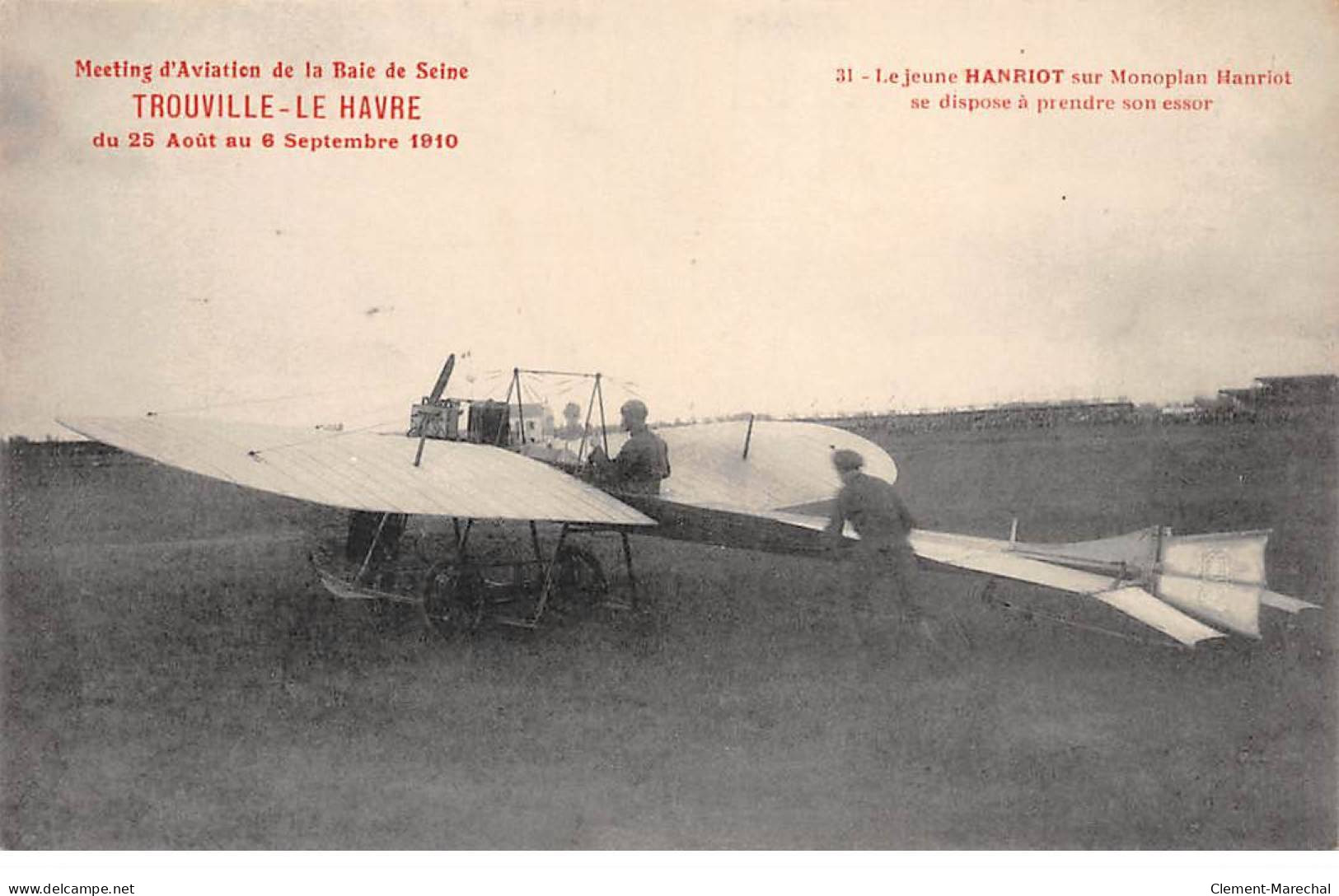 Meeting D'Aviation De La Baie De Seine - TROUVILLE - LE HAVRE - 1910 - Hanriot - Très Bon état - Zonder Classificatie