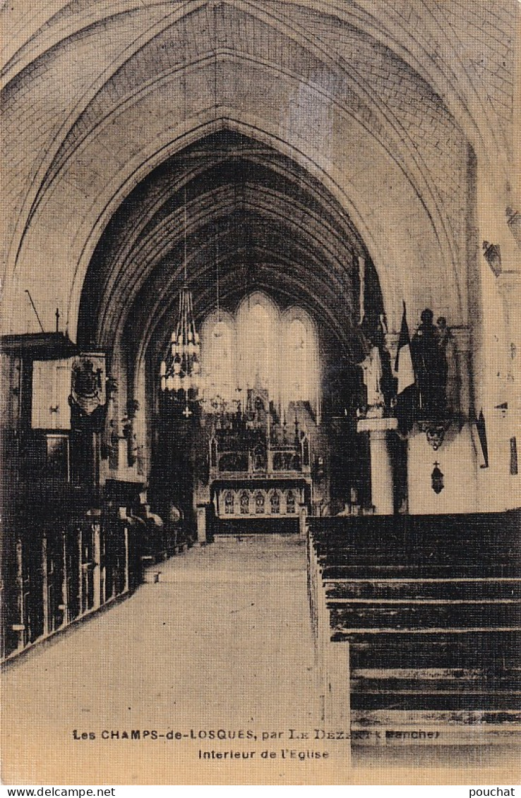 VE Nw-(50) LES CHAMPS DE LOSQUES ( LOSQUE ) , PAR LE DEZERT - INTERIEUR DE L'EGLISE - CARTE TOILEE - Other & Unclassified