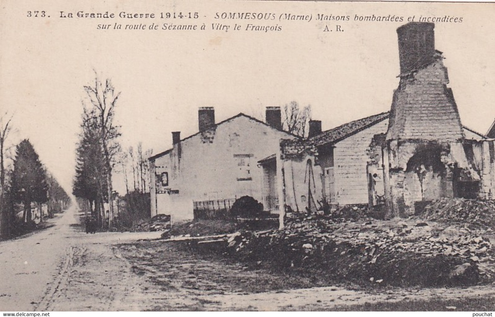 VE Nw-(51) GUERRE 1914 - SOMMESOUS - MAISONS BOMBARDEES ET INCENDIEES SUR LA ROUTE  DE SEZANNE  A VITRY LE FRANCOIS - Sonstige & Ohne Zuordnung