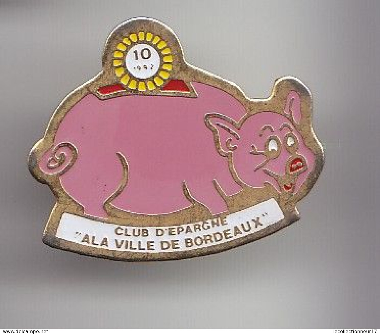 Pin's Cochon Tirelire Club D'Epargne à La Ville De Bordeaux Réf 5129 - Tiere