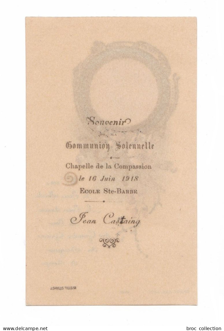 Toulouse, Communion Solennelle De Jean Castaing, 1918, école Sainte-Barbe, éd. Bouasse Jeune N° 9025 - Devotion Images