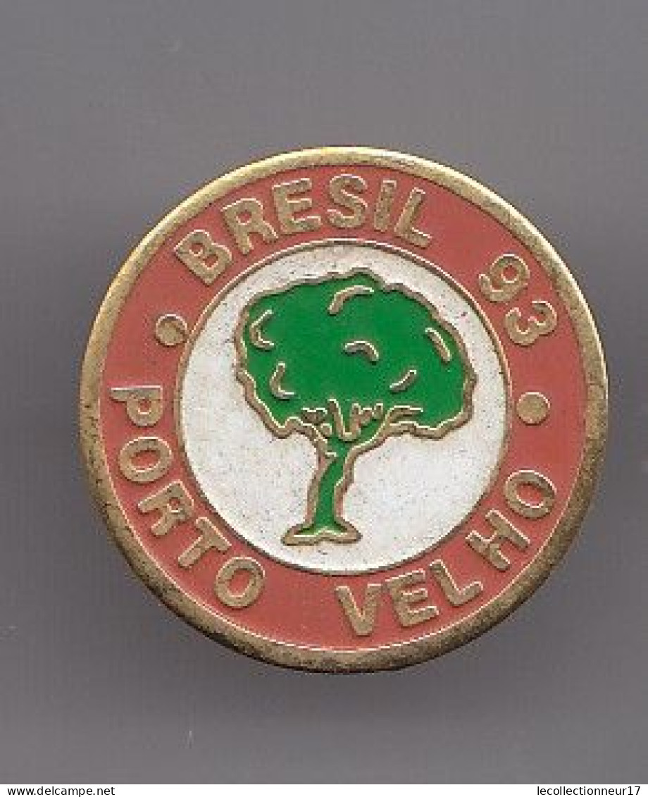 Pin's Brésil 93 Porto Velho Arbre Réf 5523 - Andere & Zonder Classificatie