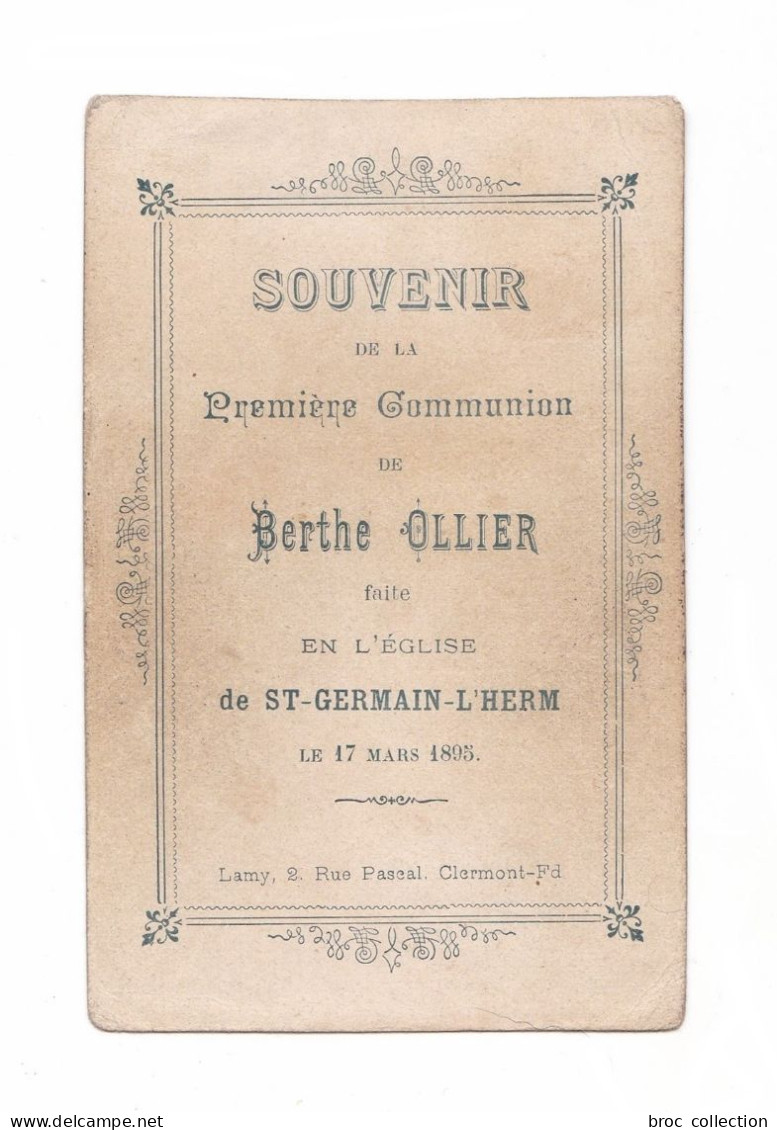 Saint-Germain-l'Herm, 1re Communion De Berthe Ollier, 1895, Citation Mgr Gay Et Fleurs, éd. E. Bouasse Jeune 3467 - Devotion Images