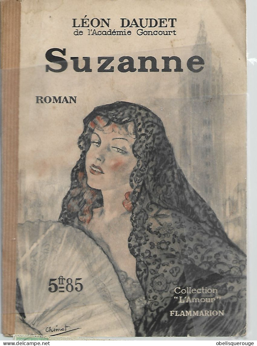 LEON DAUDET - SUZANNE - ROMAN - COLL  L'AMOUR" FLAMMARION- 1941 - Autres & Non Classés