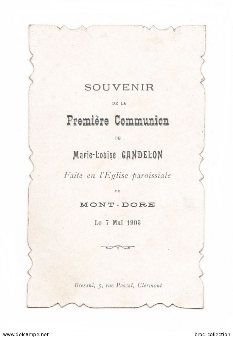 Le Mont-Dore, 1re Communion De Marie-Louise Gandelon, 1905, Citation P. Aernoudt, éd. Bouasse-Lebel N° 1605 - Imágenes Religiosas