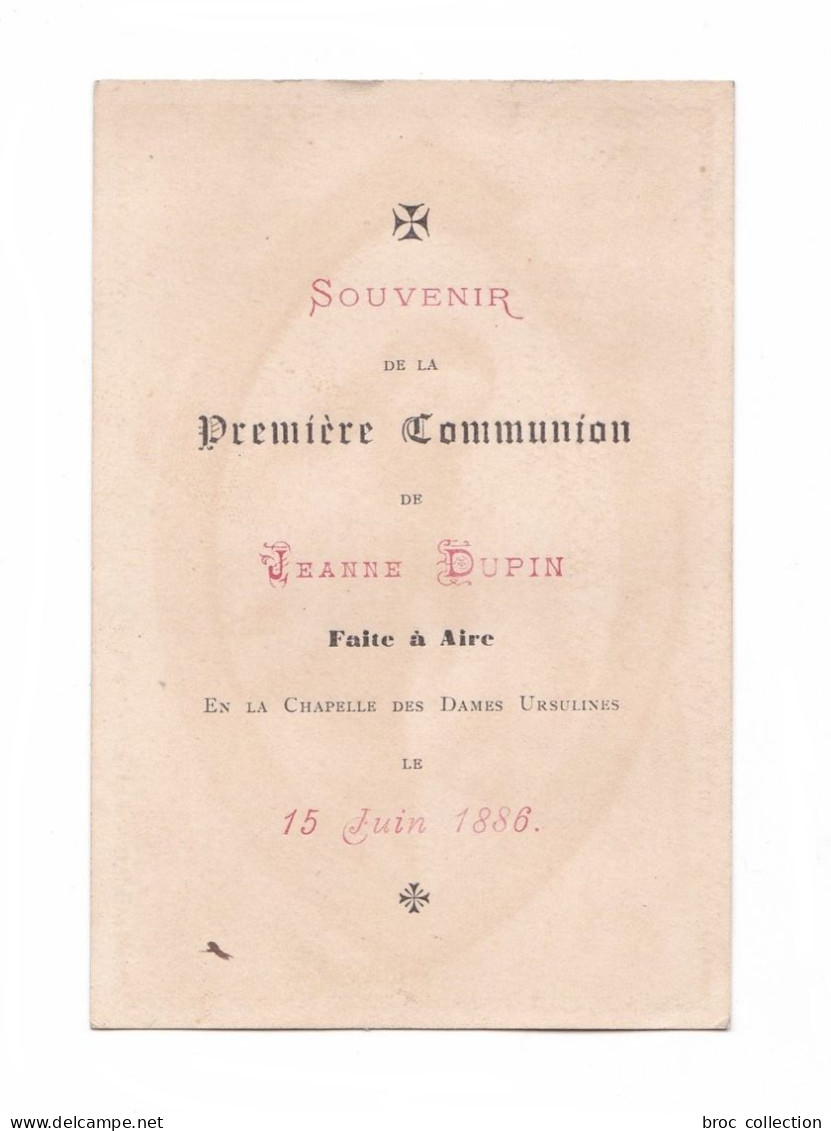 Aire, 08, 1re Communion De Jeanne Dupin, 1886, Chapelle Des Dames Ursulines, éd. L. Boulet - Imágenes Religiosas