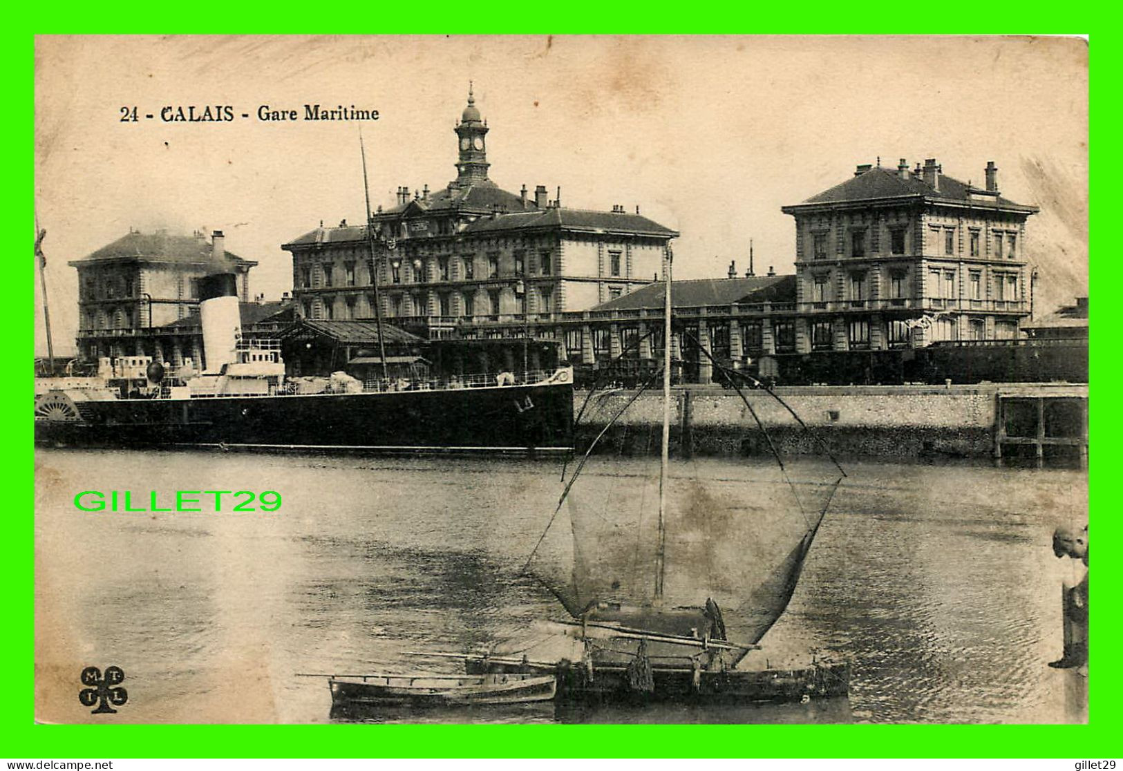 SHIP, BATEAU - À LA GARE MARITIME DE GALAIS (62) - CIRCULÉE EN 1916 - - Steamers