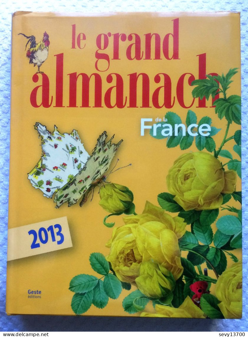 Le Grand Almanach De La France 2013 - Altri & Non Classificati