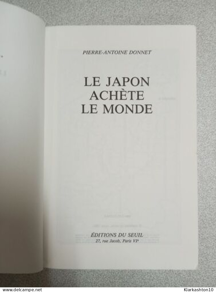 Le Japon Achète Le Monde - Sonstige & Ohne Zuordnung