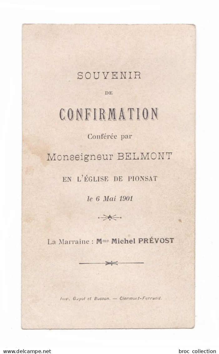 Pionsat, Confirmation Conférée Par Mgr Belmont, 1901, Marraine Mme Michel Prévost, Citation Mgr Gay, Blanchard N° 2149 - Devotieprenten