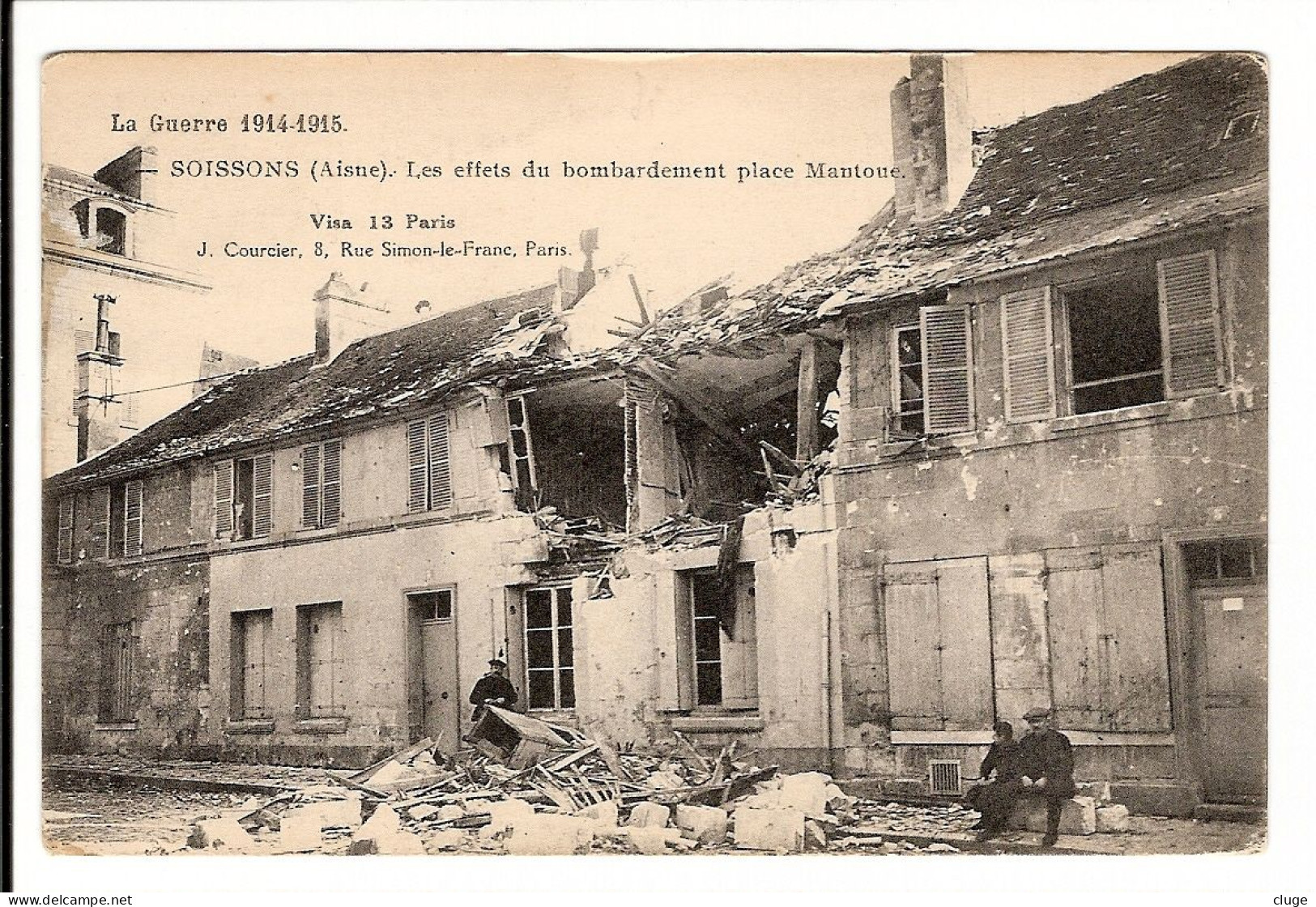 02 - SOISSONS - Les Effets Du  Bombardement Place Mantoue - Guerre 1914 / 1915 - Soissons