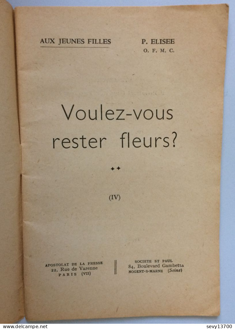 Petit Livre Aux Jeunes Filles - Voulez Vous Rester Fleurs Ouvrage Du Père Elisee - Religión & Esoterismo