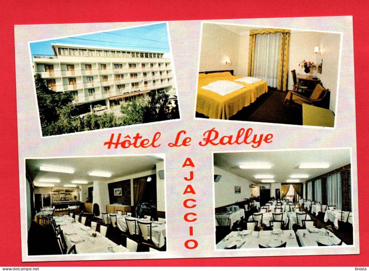 18629  AJACCIO  HOTEL Le Rallye   Restaurant Avec Vue Sur Le Golfe    (2 Scans ) 20 Corse - Ajaccio