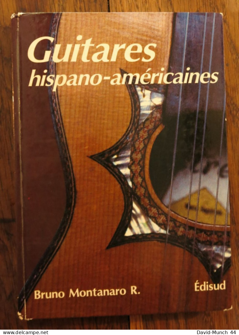 Guitares Hispano-américaines De Bruno Montanaro R.. Édisud. 1983 - Musique