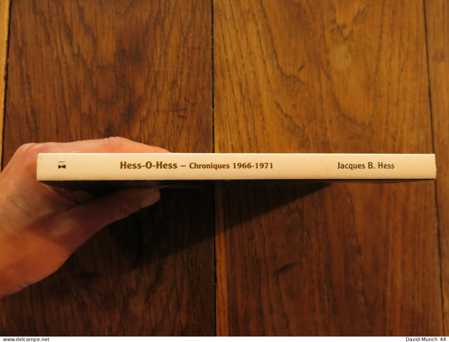 Hess-O-Hess, Chroniques 1966-1971 De Jacques B. Hess. Alter Ego éditions, Jazz Impressions. 2013 - Musica