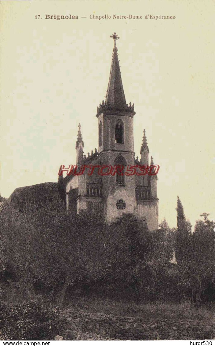 CPA BRIGNOLES - VAR - CHAPELLE NOTRE DAME D'ESPERANCE - Brignoles